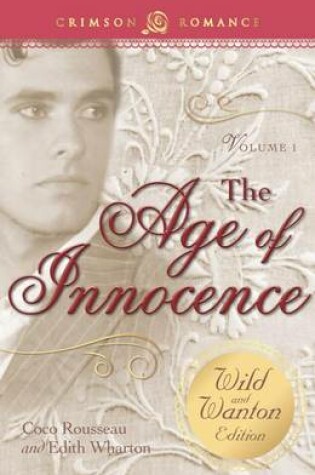 Cover of The Age of Innocence: The Wild and Wanton Edition Volume 1