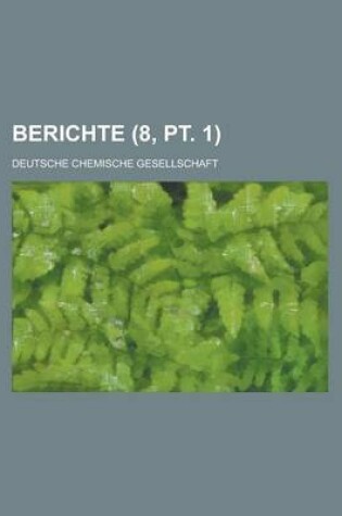 Cover of Berichte (8, PT. 1 )