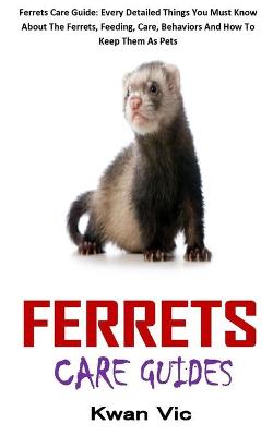 Book cover for Ferrets Care Guides