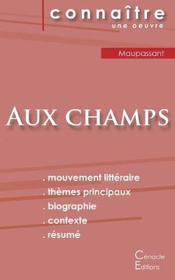 Book cover for Fiche de lecture Aux champs de Maupassant (Analyse litteraire de reference et resume complet)