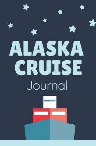 Cover of Alaska Cruise Journal