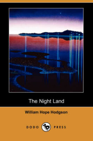 Cover of The Night Land (Dodo Press)