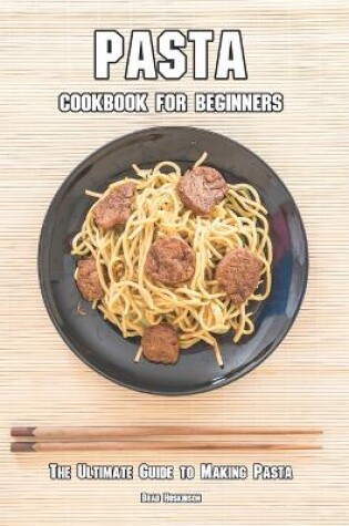 Cover of Pasta Cookbook for Beginners