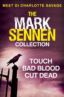 Book cover for The Mark Sennen Collection (DI Charlotte Savage 1 - 3)