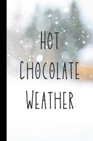 Cover of Hot Chocolate Weather