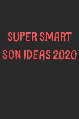 Book cover for Super Smart Son Ideas 2020