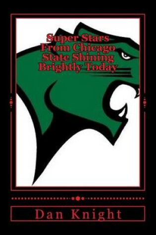 Cover of Super Stars From Chicago State Shining Brightly Today