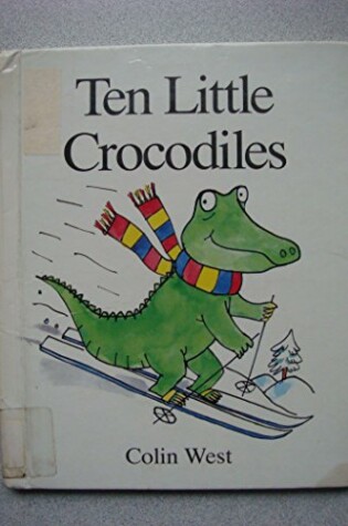 Cover of Ten Little Crocodiles