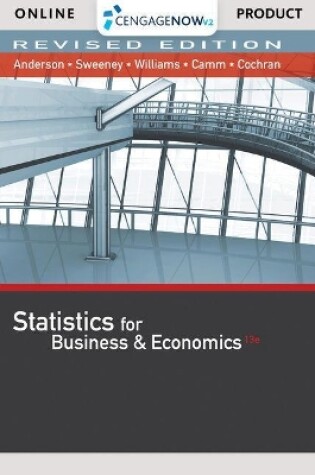 Cover of Cengagenow with Xlstat, 1 Term Printed Access Card for Anderson/Sweeney/Williams/Camm/Cochran's Statistics for Business & Economics, Revised, 13th
