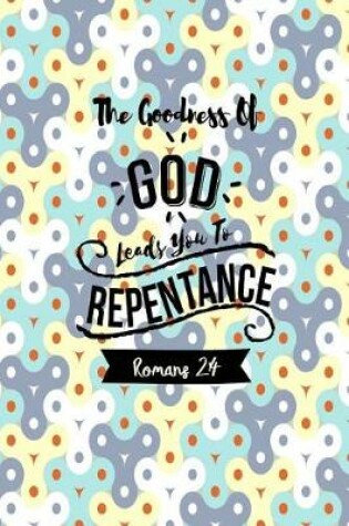 Cover of The Goodness of God Leads You to Repentance