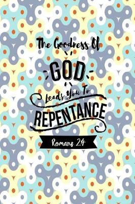 Book cover for The Goodness of God Leads You to Repentance