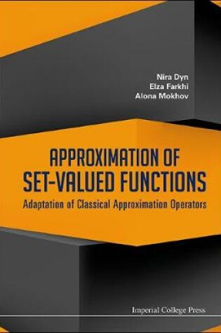 Cover of Approximation Of Set-valued Functions: Adaptation Of Classical Approximation Operators