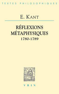 Cover of Emmanuel Kant: Reflexions Metaphysiques