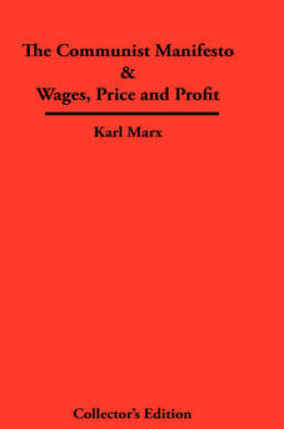 Cover of The Communist Manifesto & Wages, Price and Profit