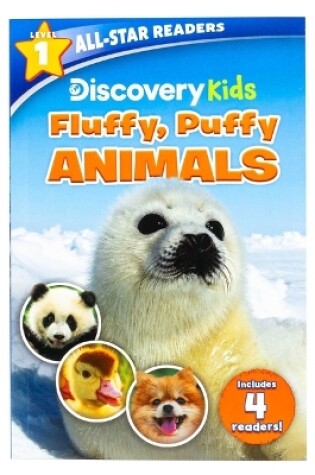 Cover of Discovery Kids All-Star Reader: Fluffy, Puffy Animals! Level 1