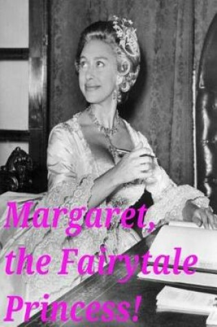 Cover of Margaret, the Fairytale Princess!