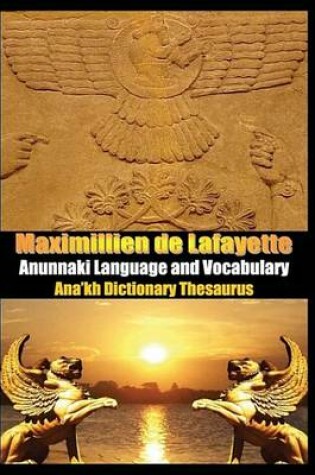 Cover of Anunnaki Language and Vocabulary. Ana'kh Dictionary Thesaurus