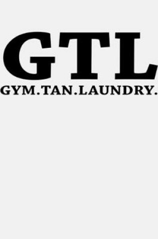 Cover of GTL Gym Tan Laundry