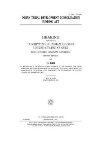 Cover of Indian Tribal Development Consolidation Funding Act