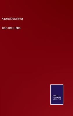 Book cover for Der alte Helm