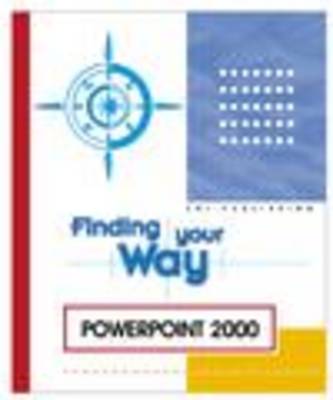 Cover of PowerPoint 2000 Finding Your Way