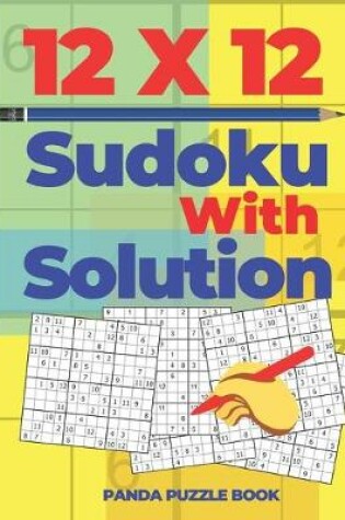Cover of 12x12 Sudoku With Solutions