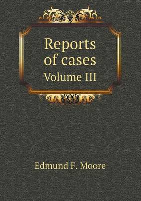 Book cover for Reports of cases Volume III