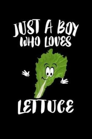 Cover of Just A Boy Who Loves Lettuce