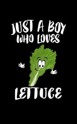 Book cover for Just A Boy Who Loves Lettuce