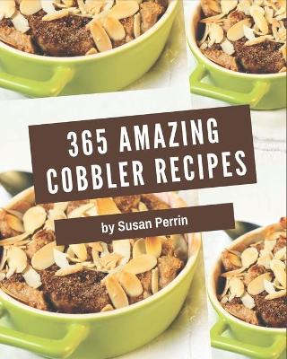 Book cover for 365 Amazing Cobbler Recipes