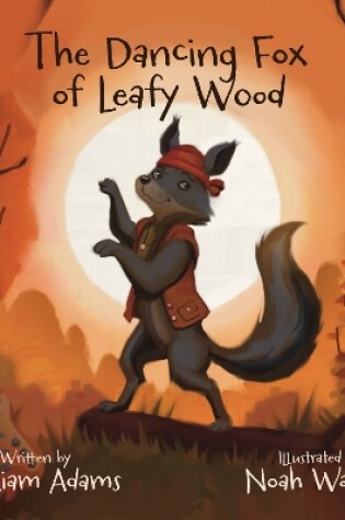 Cover of The Dancing Fox of Leafy Wood