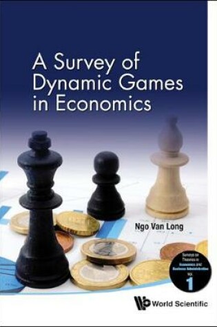 Cover of Survey Of Dynamic Games In Economics, A