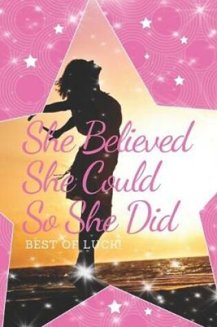 Cover of She Believed She Could So She Did