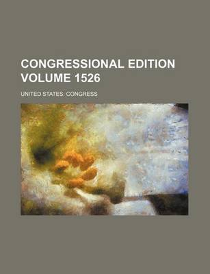 Book cover for Congressional Edition Volume 1526