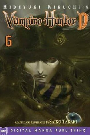 Cover of Hideyuki Kikuchi's Vampire Hunter D Manga Volume 6