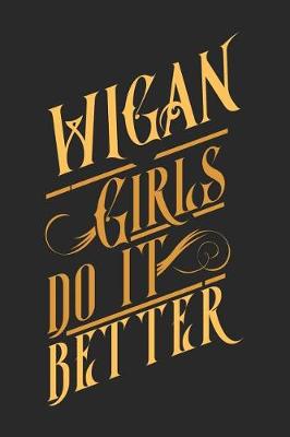 Book cover for Wigan Girls Do It Better