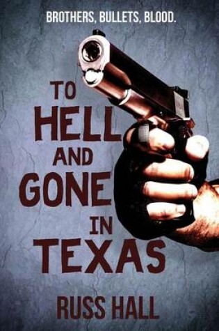 Cover of To Hell and Gone in Texas