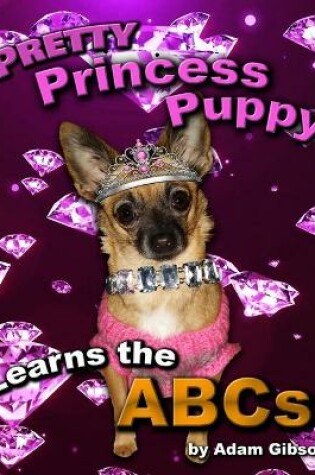 Cover of Pretty Princess Puppy Learns the ABCs