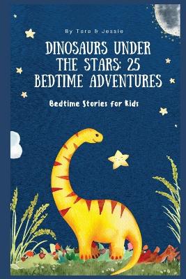 Book cover for Dinosaurs under the Stars