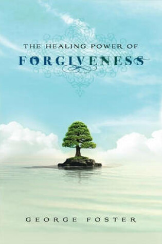 Cover of The Healing Power of Forgiveness