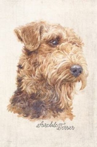 Cover of Airedale Terrier Dog Portrait Notebook
