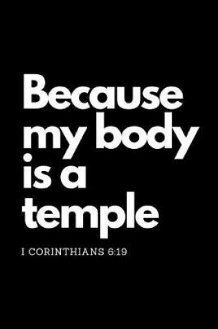 Cover of Because My Body Is A Temple