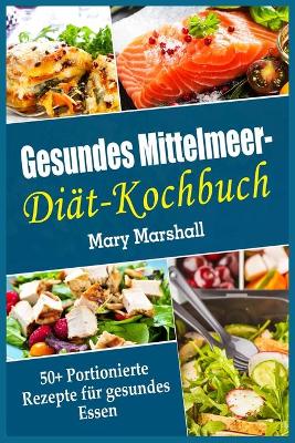 Book cover for Gesundes Mittelmeer-Diät- Kochbuch