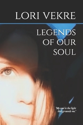 Book cover for Legends of Our Soul