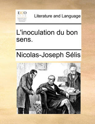 Book cover for L'Inoculation Du Bon Sens.