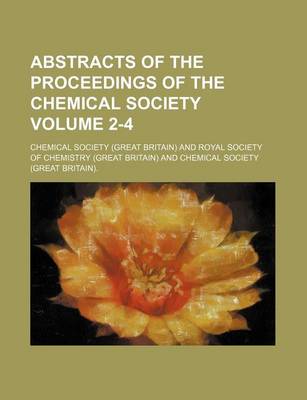 Book cover for Abstracts of the Proceedings of the Chemical Society Volume 2-4