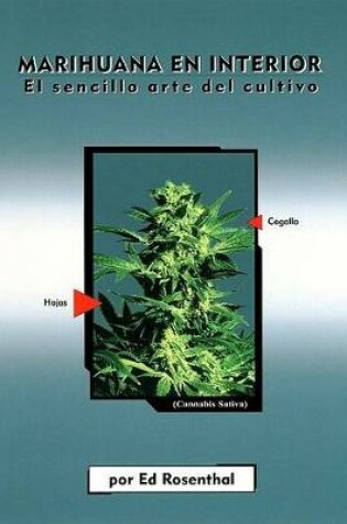 Cover of Marihuana En Interior: El Sencillo Arte del Cultivo