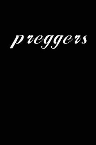 Cover of Preggers