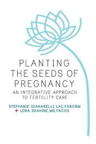 Cover of Planting the Seeds of Pregnancy