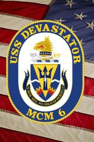 Cover of US Navy Mine Countermeasures Ship USS Devastator (MCM 6) Crest Badge Journal